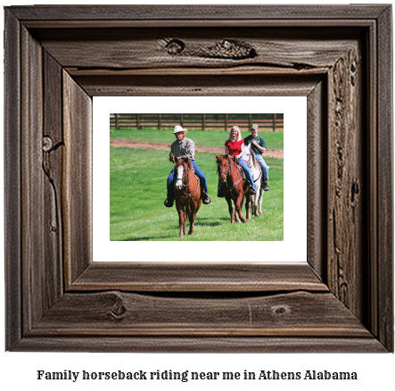 family horseback riding near me in Athens, Alabama